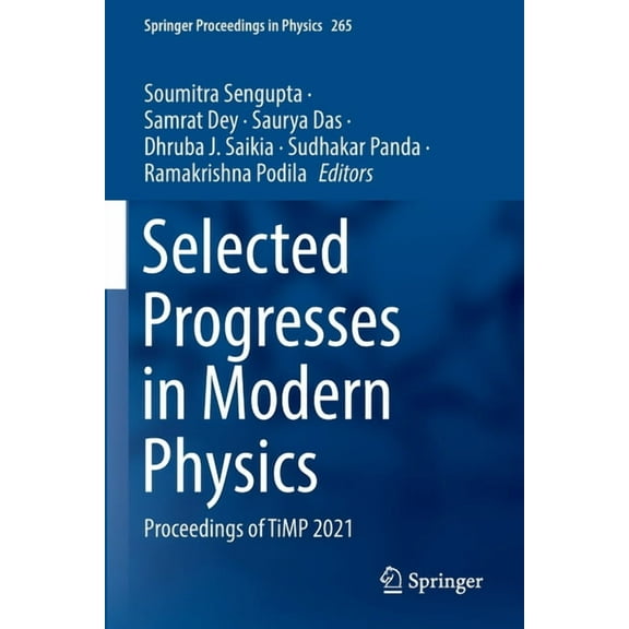 Springer Proceedings in Physics Selected Progresses in Modern Physics: Proceedings of Timp 2021, Book 265, (Paperback)