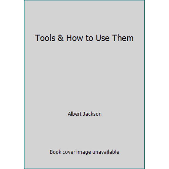 Pre-Owned Tools & How to Use Them (Hardcover) 0517073927 9780517073926
