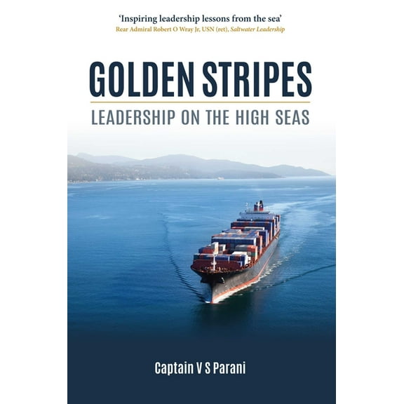Golden Stripes: Leadership on the High Seas, (Hardcover)