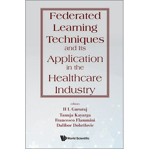 Federated Learning Techniques & Appln Healthcare Industry, (Hardcover)