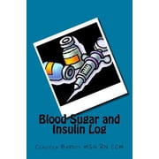 How-To: Blood Sugar and Insulin Log (Paperback)