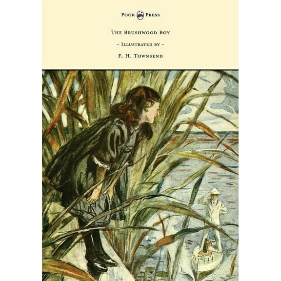 The Brushwood Boy - Illustrated by F. H. Townsend, (Hardcover)