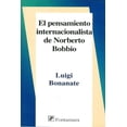 thumbnail image 1 of EL PENSAMIENTO INTERNACIONALISTA DE NORBERTO BOBBIO Fontamara 9789684767294, 1 of 2