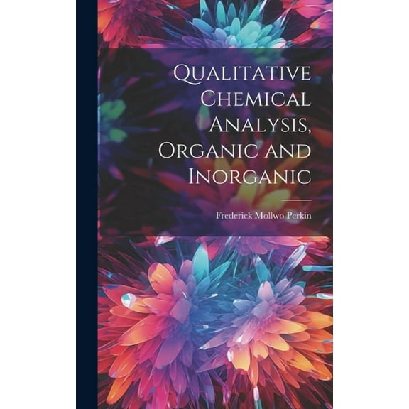 Qualitative Chemical Analysis, Organic and Inorganic (Hardcover)