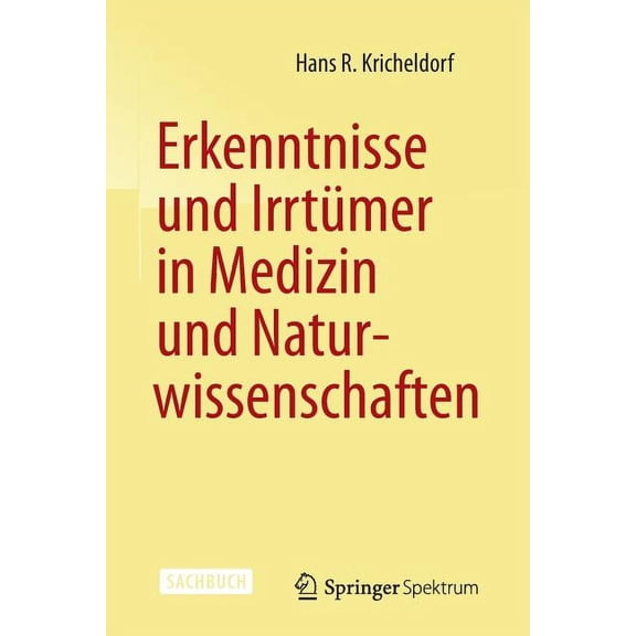 Erkenntnisse Und Irrtümer in Medizin Und Naturwissenschaften, (Paperback)