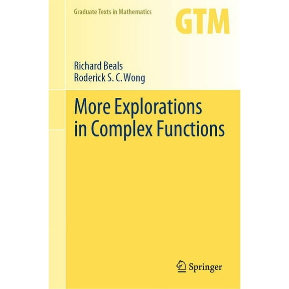 Graduate Texts in Mathematics More Explorations in Complex Functions, Book 298, (Hardcover)