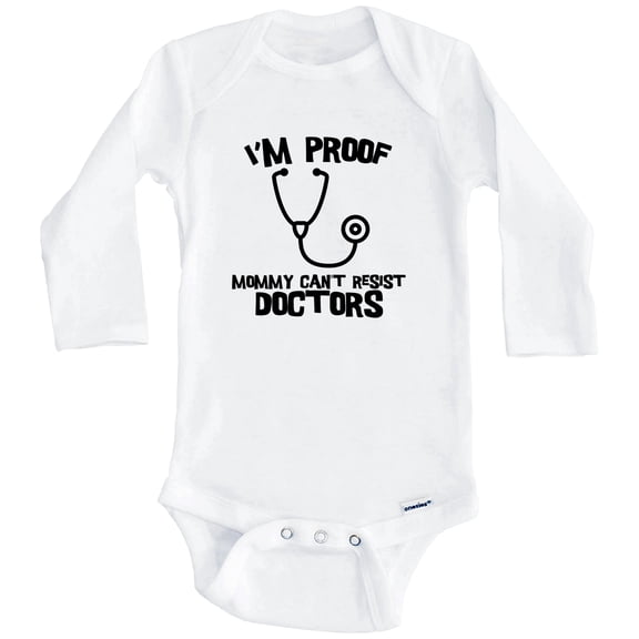 I'm Proof Mommy Can't Resist Doctors Funny Doctor One Piece Baby Bodysuit (Long Sleeve), 0-3 Months White