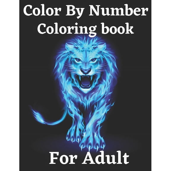 Color By Number Coloring Book For Adult: Coloring Book (Coloring Book For Adult: 50 Activity Color By Number Coloring Bo, (Paperback)