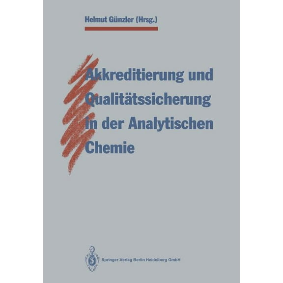 Akkreditierung Und Qualitätssicherung in Der Analytischen Chemie, (Paperback)