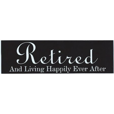 10in x 3in Retired Living Happily Ever After Bumper Sticker Decal Stickers (Best Bumper Stickers Ever)