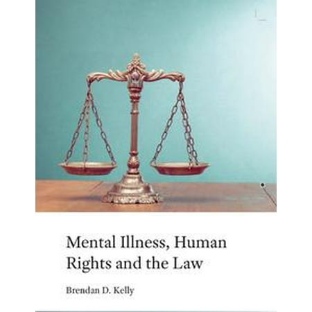 Mental Illness Human Rights And The Law Ebook - 