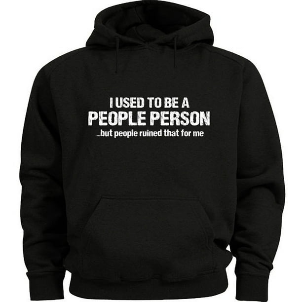 Decked Out Duds Funny saying people person Hoodie Men's Sweatshirt