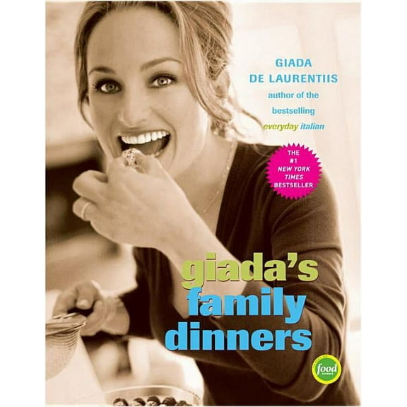 Giada's Family Dinners: A Cookbook (Hardcover)