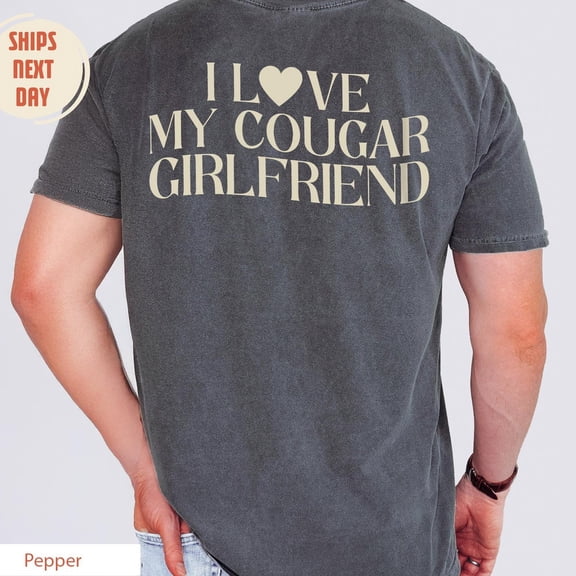 DOPASHIRT I Love My Cougar Girlfriend Shirt, Funny Gift For Him, Boyfriend Gift, I Love My Girlfriend T-Shirt, I Heart My Cougar Shirt Unisex S-5XL Hot Trending Shirt, Vintage Birthday Gift