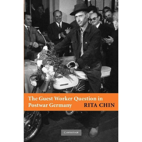 The Guest Worker Question in Postwar Germany, (Paperback)