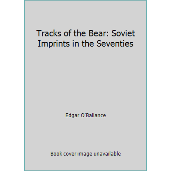 Pre-Owned Tracks of the Bear: Soviet Imprints in the Seventies (Hardcover) 089141133X 9780891411338