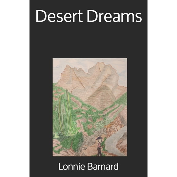Desert Dreams (Paperback) by Lonnie Barnard