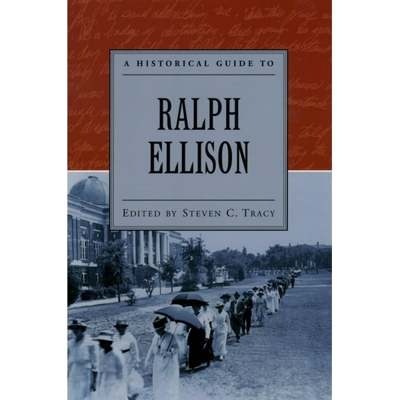 Historical Guides to American Authors A Historical Guide to Ralph Ellison, (Paperback)
