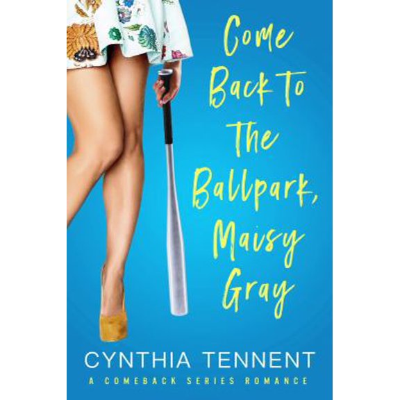 Pre-Owned Come Back to the Ballpark, Maisy Gray (Comeback Romance Series) (Paperback) 1732244405 9781732244405