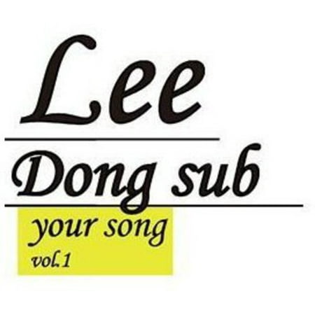 Dong Sub Lee - Dong Sub Lee: Lee, Dong Sub: Vol. 1-[Your Song] (Your The Best Lee Soon Shin Eng Sub)