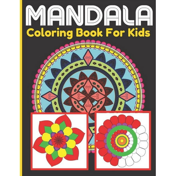 Mandala Coloring Book For Kids : Mandalas Coloring Activity Book For Kids With Cute and Playful Design Patterns (Paperback)