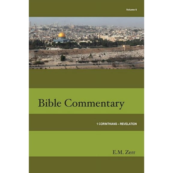 Zerr Bible Commentary Vol. 6 1 Corinthians - Revelation (Paperback)