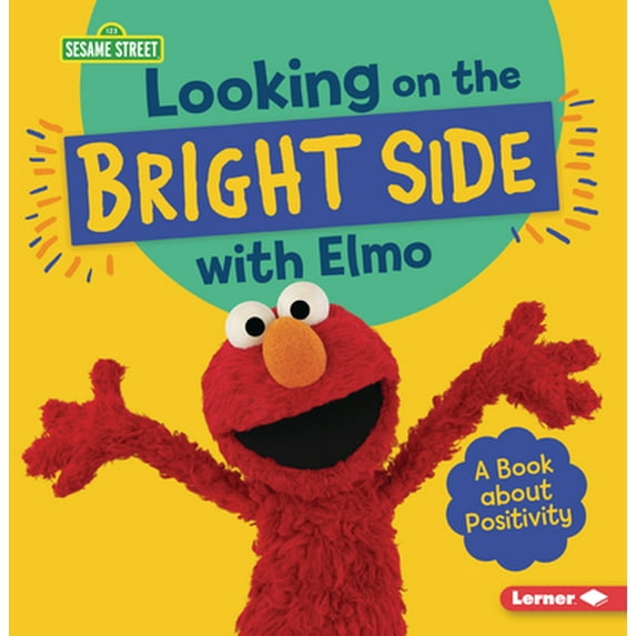 Pre-Owned Looking on the Bright Side with Elmo: A Book about Positivity (Paperback) 1728423791 9781728423791