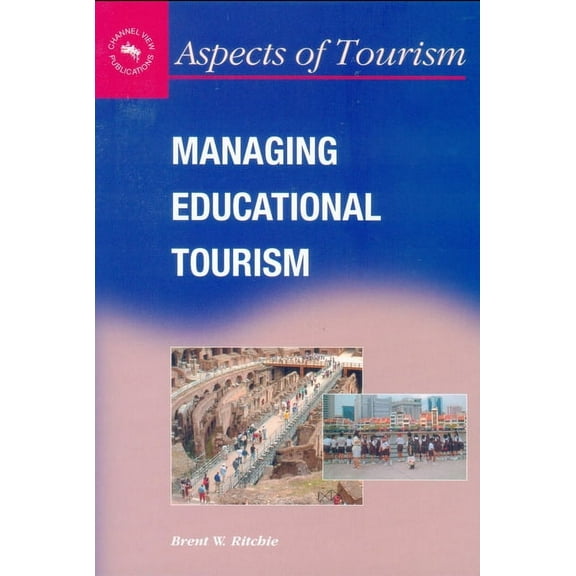 Aspects of Tourism: Managing Educational Tourism (Hardcover)