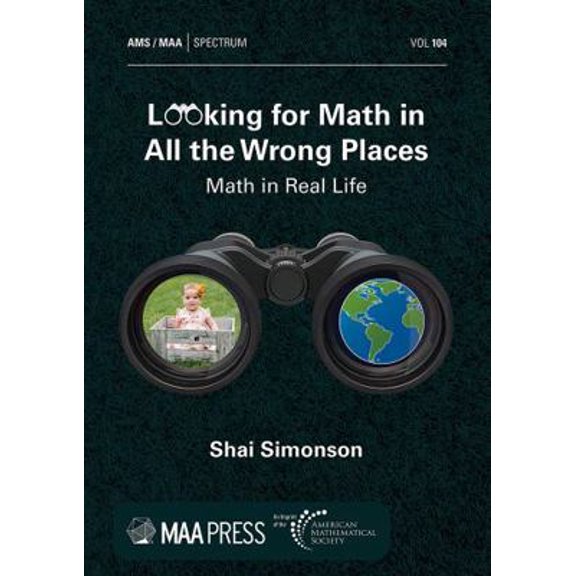 Pre-Owned Looking for Math in All the Wrong Places (Spectrum, 104) (Paperback) 1470470128 9781470470128