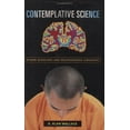 thumbnail image 1 of Science Contemplative: Où Bouddhisme et Neurosciences Convergent (Série Columbia en Science et Religion), 1 of 2