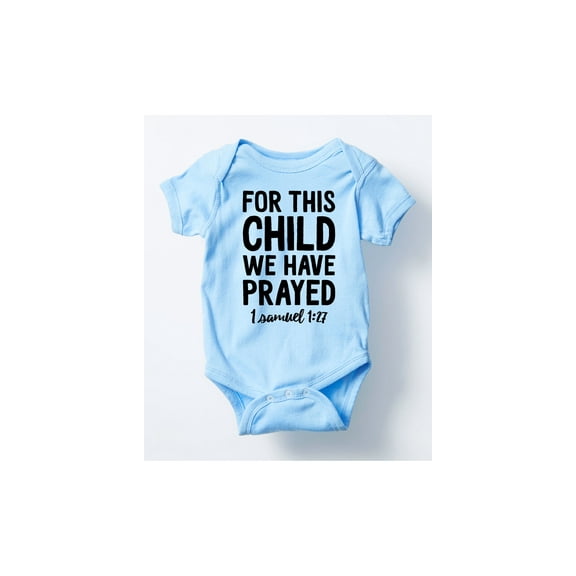 Instant Message - For This Child We Have Prayed - Infant Baby One Piece