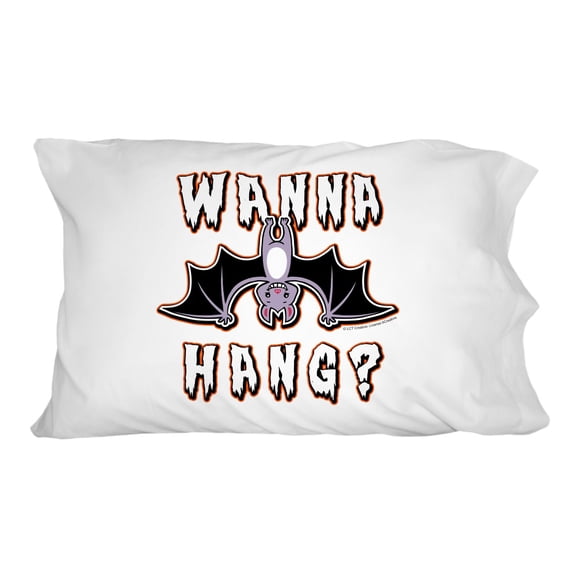 Wanna Hang Want Bat Funny Humor Novelty Bedding Pillowcase