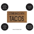 thumbnail image 5 of Evergreen Come Back With Tacos Indoor Outdoor Natural Coir Doormat 1'4"x2'4" Brown, 5 of 5