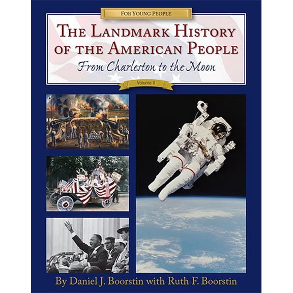 Pre-Owned The Landmark History of the American People From Charleston to the Moon Vol II (Paperback) 1935570145 9781935570141