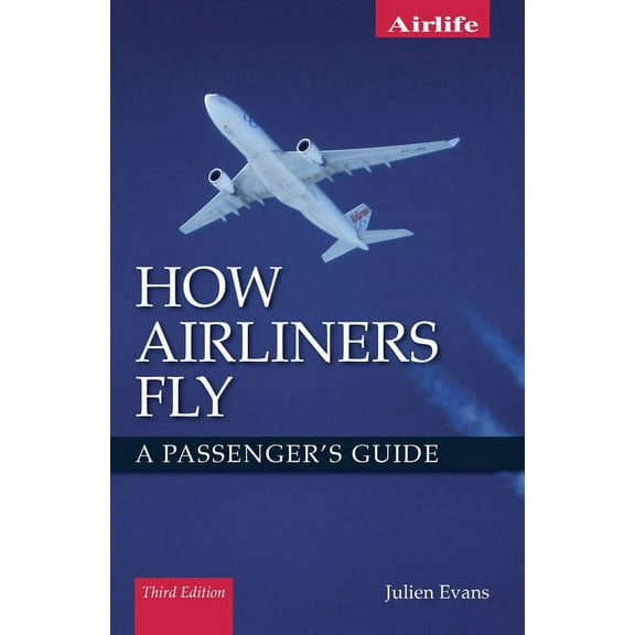 How Airliners Fly : A Passenger's Guide (Edition 3) (Paperback)