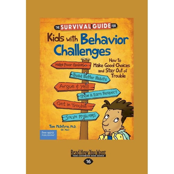The Survival Guide for Kids with Behavior Challenges: How to Make Good Choices and Stay Out of Trouble (Revised & Update, (Paperback)