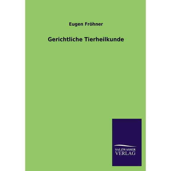 Gerichtliche Tierheilkunde (Paperback)