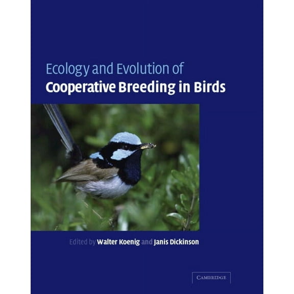 Ecology and Evolution of Cooperative Breeding in Birds, (Hardcover)