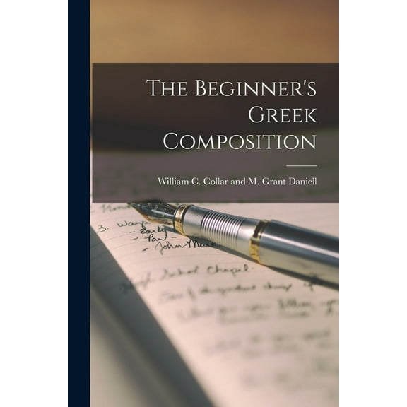 The Beginner's Greek Composition, (Paperback)