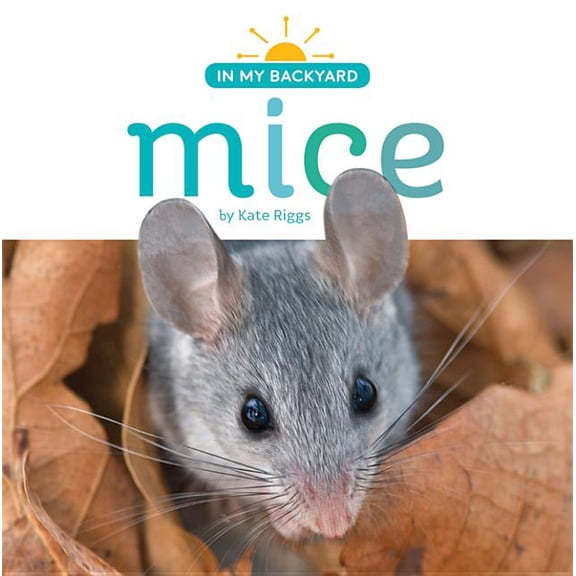In My Backyard: Mice (Paperback)