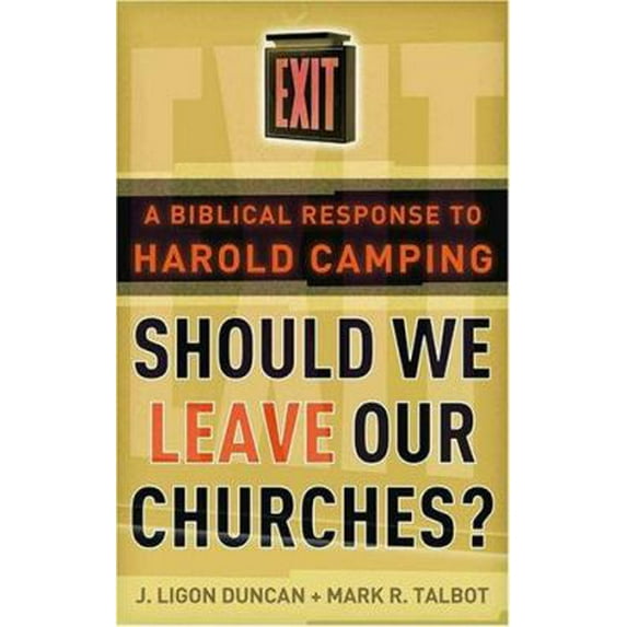 Pre-Owned Should We Leave Our Churches?: A Biblical Response to Harold Camping (Paperback) 0875527884 9780875527888