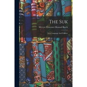 The Suk; Their Language And Folklore (Paperback)