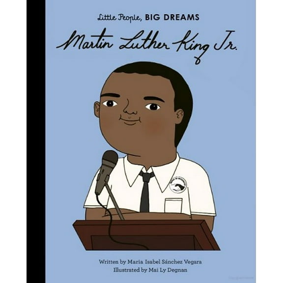 Martin Luther King Jr. (Little People, Big Dreams)