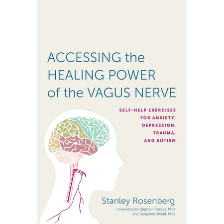 Accessing the Healing Power of the Vagus Nerve : Self-Help Exercises for Anxiety, Depression, Trauma, and (Best Therapy Dogs For Depression And Anxiety)