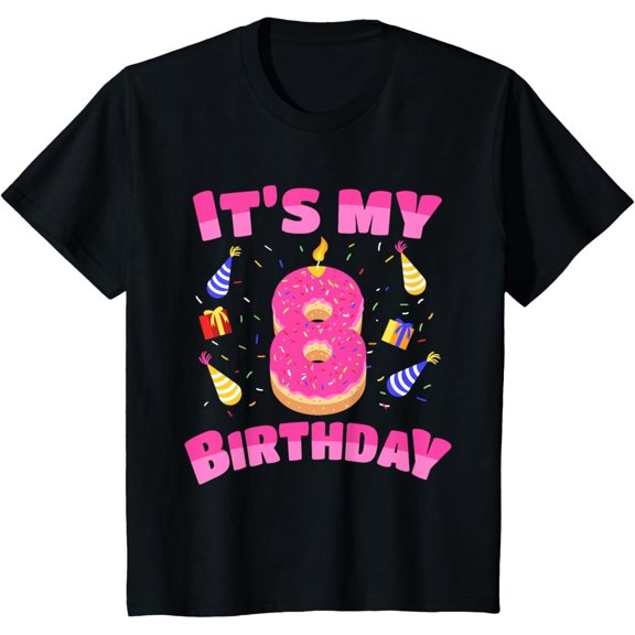 t-shirt Funny Sweet Donut It's My 8th Birthday 8 Yrs Old Gift Girls T-Shirt mens,black,women,funny,journey,Crew Neck, Short Sleeve,printing