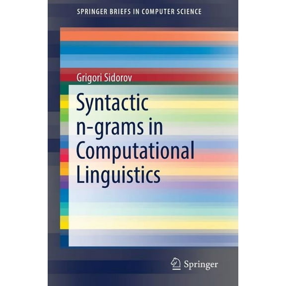 Springerbriefs in Computer Science Syntactic N-Grams in Computational Linguistics, (Paperback)