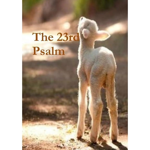 The 23rd Psalm, (Paperback)
