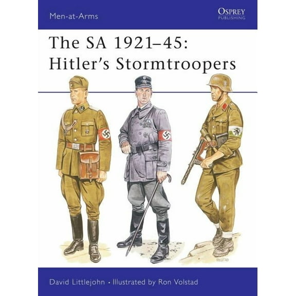 Men-at-Arms: The SA 1921–45 : Hitler's Stormtroopers (Paperback)