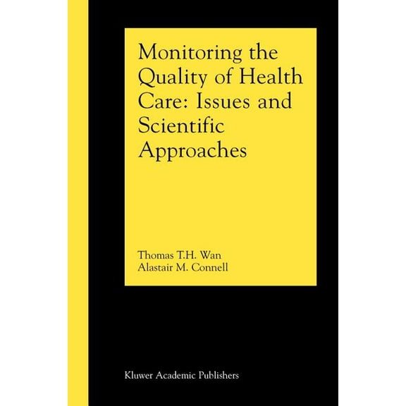 Monitoring the Quality of Health Care: Issues and Scientific Approaches, (Hardcover)