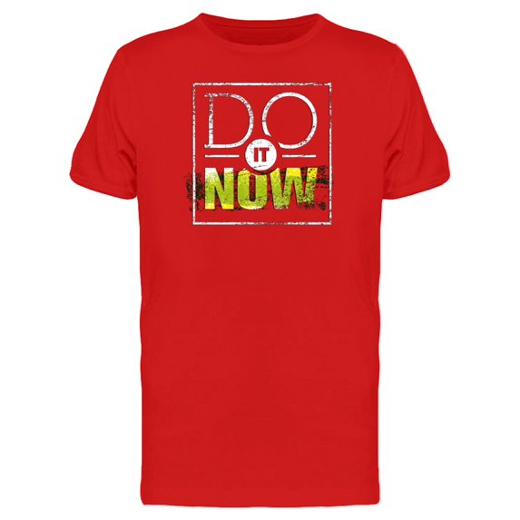 Grunge Style Do It Now Tee Men's -Image by Shutterstock